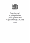 Image for Supply and Appropriation (Anticipation and Adjustments) Act 2015