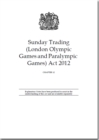 Image for Sunday Trading (London Olympic Games and Paralympic Games) Act 2012 : Chapter 12