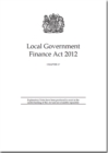 Image for Local Government Finance Act 2012 : Chapter 17