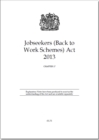 Image for Jobseekers (Back to Work Schemes) Act 2013