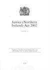 Image for Justice (Northern Ireland) Act 2002 : Elizabeth II. Chapter 26