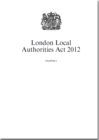 Image for London Local Authorities Act 2012