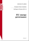 Image for EU energy governance : 6th report of session 2015-16