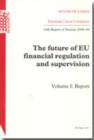 Image for The Future of EU Financial Regulation and Supervision : Fourteenth Report of Session 2008-09