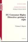 Image for EU Consumer Rights Directive : getting it right , 18th report of session 2008-09, Vol. 1: Report