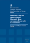 Image for Retention, use and destruction of biometric data : correspondence with Government, twenty-seventh report of session 2008-09, report, together with formal minutes and written evidence