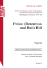 Image for Police (Detention and Bail) Bill : House of Lords Paper 178 Session 2010-12