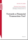 Image for Towards a financial transaction tax? : 29th report of session 2010-12