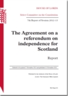 Image for The agreement on a referendum on independence for Scotland : 7th report of session 2012-13, report