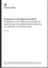 Image for Protection of Freedoms Act 2012 : guidance on the making or renewing of national security determinations allowing the retention of biometric data