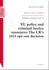 Image for EU police and criminal justice measures : the UK&#39;s 2014 opt-out decision, 13th report of session 2012-13