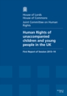 Image for Human rights of unaccompanied children and young people in the UK : first report of session 2013-14, report, together with formal minutes