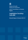 Image for Legislative scrutiny : Care Bill, eleventh report of session 2013-14, report, together with formal minutes
