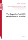 Image for The Inquiries Act 2005 : post-legislative scrutiny, report of session 2013-14