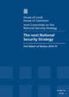 Image for The next National Security Strategy : first report of session 2014-15, report, together with formal minutes