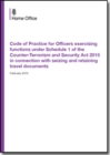 Image for Code of practice for officers exercising functions under schedule 1 of the Counter-Terrorism and Security Act 2015 in connection with seizing and retaining travel documents