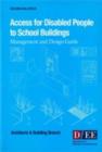 Image for Building Bulletin : 91 : Access for Disabled People to School Buildings - Management and Design Guide