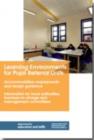 Image for Learning environments for pupil referral units : accommodation requirements and design guidance, information for local authorities, teachers-in-charge and management committees