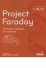 Image for Project Faraday : exemplar designs for science