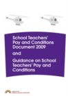 Image for School Teachers&#39; Pay and Conditions Document 2009 and Guidance on School Teachers&#39; Pay and Conditions