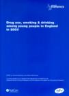 Image for Drug use, smoking and drinking among young people in England in 2003
