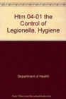 Image for The control of Legionella, hygiene, &quot;safe&quot; hot water, cold water and drinking water systems