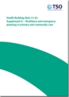 Image for Facilities for primary and community care services : Supplement A: Resilience and emergency planning in primary and community care