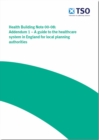 Image for Strategic framework for the efficient management of healthcare estates and facilities : Addendum 1: A guide to the healthcare system in England for local planning authorities