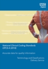 Image for National clinical coding standards : OPCS-4 (2018), accurate data for quality information