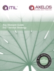Image for Key element guide.: (ITIL service strategy)