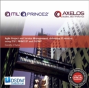 Image for Agile project and service management  : delivering IT services using ITIL, PRINCE2 and DSDM