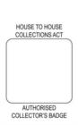 Image for House to House Collectors Act 1939 : [Combined Badge and Certificate of Authority for Collector Performing House to House Collection]