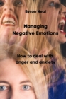 Image for Managing Negative Emotions : How to deal with anger and anxiety