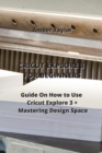 Image for Cricut Explore 3 for Beginners