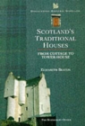 Image for Scotland&#39;s traditional houses  : from cottage to tower-house