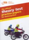 Image for The official theory test practice papers for motorcyclists