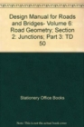 Image for Design manual for roads and bridges : Vol. 6: Road geometry, Section 2: Junctions, Part 3: The geometric layout of signal-controlled junctions and signalised roundabouts