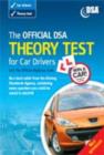 Image for The official DSA theory test for car drivers : Valid for Theory Tests Taken from 3rd September 2007