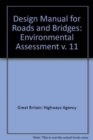 Image for Design manual for roads and bridges : Vol. 11: Environmental assessment, Section 3: Environmental assessment techniques, Part 10: Road drainage and the water environment