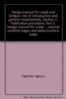 Image for Design manual for roads and bridges : Vol. 0: Introduction and general requirements, Section 1: Publication procedure, Part 1: Design manual for roads and bridges: volume contents pages and alpha-nume