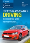 Image for The official DVSA guide to driving  : the essential skills