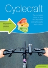 Image for Cyclecraft: the complete guide to safe and enjoyable cycling for adults and children : recommended reading for Bikeability, the National Cycle Training Standard