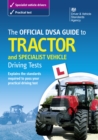 Image for Official DVSA Guide to Tractor and Specialist Vehicle Driving Tests