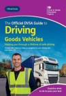 The official DVSA guide to driving goods vehicles - Driver and Vehicle Standards Agency