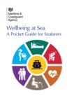Image for MCA Wellbeing at Sea: A Pocket Guide for Seafarers (PDF). - 1 PDF. - Xv,