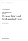 Image for Actuarial tables  : with explanatory notes for use in personal injury and fatal accident cases