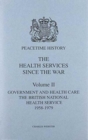 Image for The health service since the warVol. 2: Government and health care
