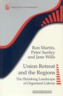 Image for Union Retreat and the Regions : The Shrinking Landscape of Organised Labour
