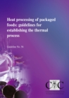 Image for Heat processing of packaged foods: guidelines for establishing the thermal process