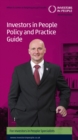Image for Investors in People policy and practice guide for Investors in People specialists